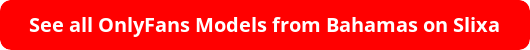 See all OnlyFans Models from Bahamas on Slixa