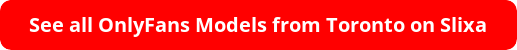 See all OnlyFans Models from Toronto on Slixa